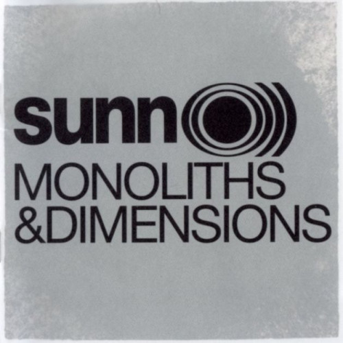 Sunn O))) - Monoliths & Dimensions (2009)