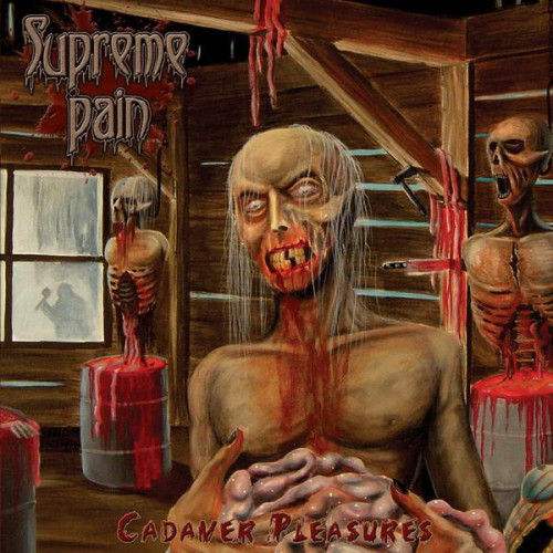 Supreme Pain - Cadaver Pleasures (2008)