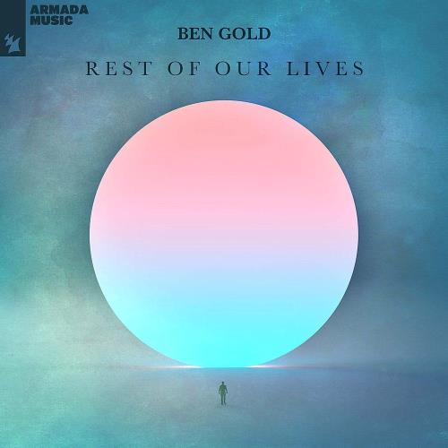 Ben Gold - Rest Of Our Lives (2022)