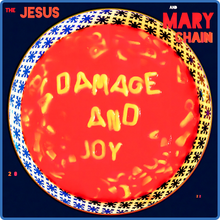 The Jesus and Mary Chain - Damage and Joy (Deluxe)