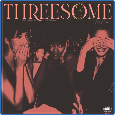 Hus Kingpin - Threesome 3  The Voyeur Edition (2022)