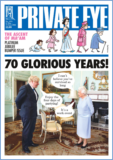 Private Eye Magazine - Issue 1574 - 27 May 2022