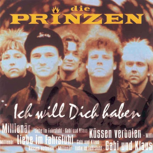 Die Prinzen - Ich will dich haben (2000) [16B-44 1kHz]