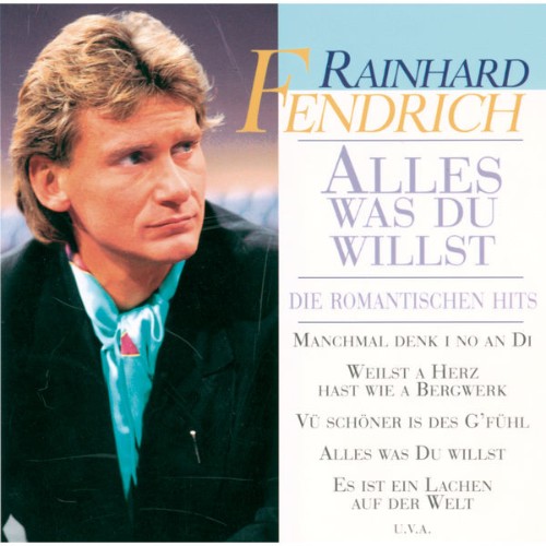 Rainhard Fendrich - Alles was Du willst (1996) [16B-44 1kHz]