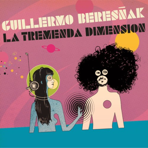 Guillermo Beresñak - La Tremenda Dimensión (2018) [24B-44 1kHz]