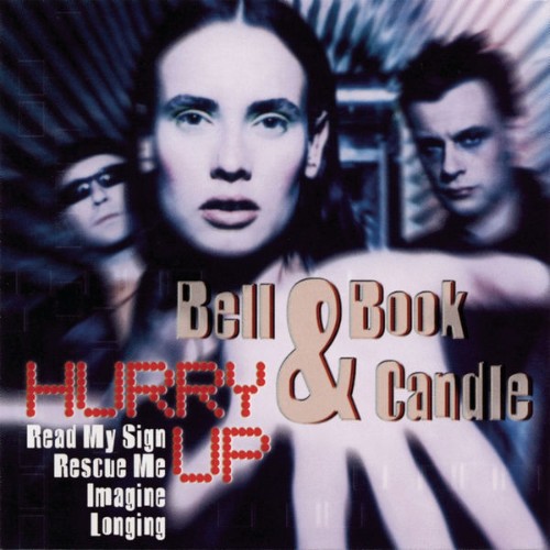 Bell Book & Candle - Hurry Up (2000) [16B-44 1kHz]