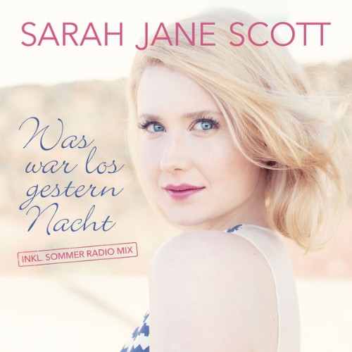 Sarah Jane Scott - Was war los gestern Nacht (2016) [16B-44 1kHz]
