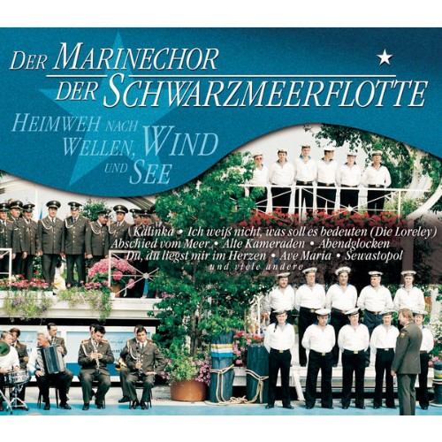 Marinechor der Schwarzmeerflotte - Heimweh nach Wellen, Wind und See (2001) [16B-44 1kHz]