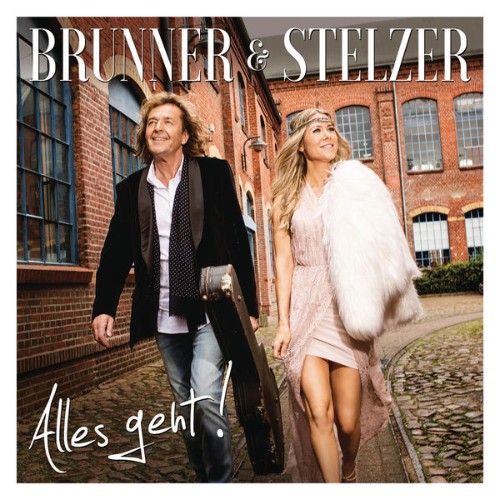Brunner & Stelzer - Alles geht! (2015) [16B-44 1kHz]