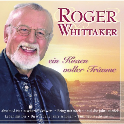 Roger Whittaker - Ein Kissen voller Träume (2001) [16B-44 1kHz]
