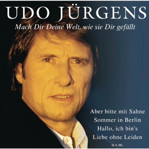 Udo Jürgens - Mach dir deine Welt, wie sie dir gefällt (2003) [16B-44 1kHz]