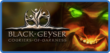 Black Geyser Couriers of Darkness v1.2.32 Razor1911