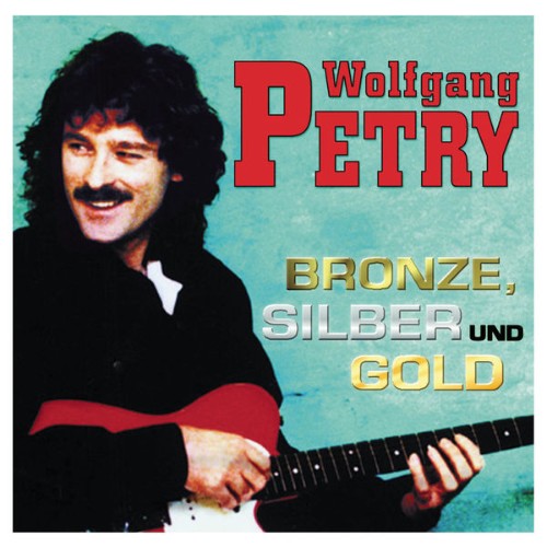 Wolfgang Petry - Bronze, Silber und Gold (1996) [16B-44 1kHz]