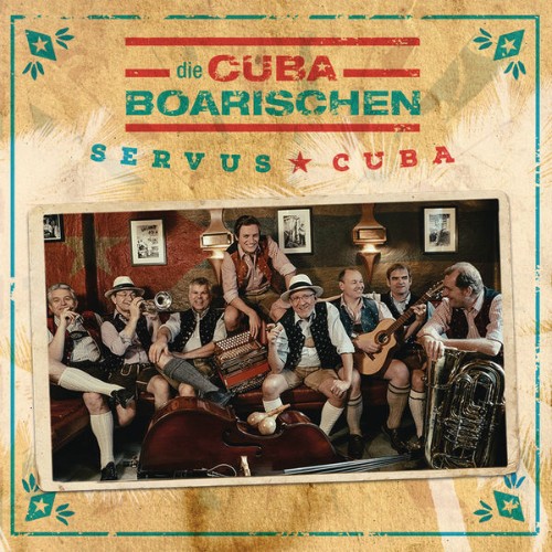 Die Cubaboarischen - Servus Cuba! (2016) [16B-44 1kHz]