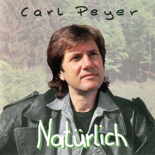 Carl Peyer - Natürlich (2019) [16B-44 1kHz]