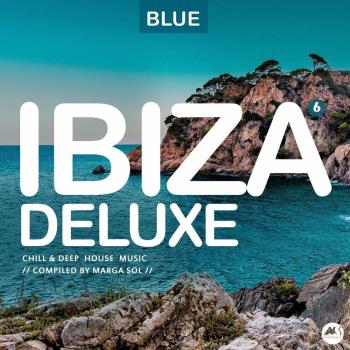 VA - Ibiza Blue Deluxe Vol 6: Chill & Deep House Music (2022) (MP3)