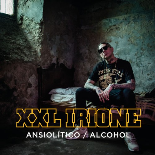 XXL Irione - Ansiolítico  Alcohol (2018) [16B-44 1kHz]