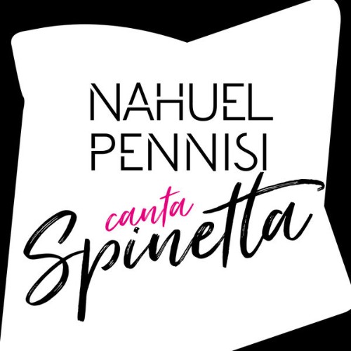 Nahuel Pennisi - Nahuel Pennisi Canta Spinetta  (renarena) (2019) [24B-48kHz]