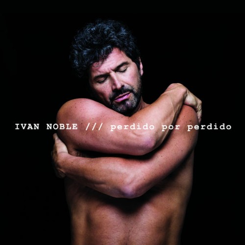 Ivan Noble - Perdido por Perdido (2016) [24B-48kHz]