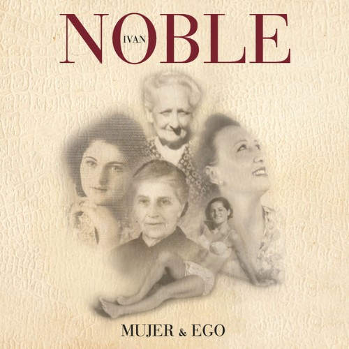 Ivan Noble - Mujer & Ego (2019) [24B-44 1kHz]