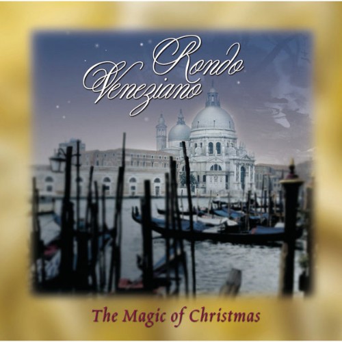 Rondò Veneziano - The Magic Of Christmas (2001) [16B-44 1kHz]
