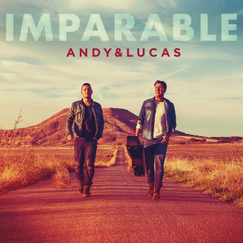 Andy & Lucas - Imparable (2016) [16B-44 1kHz]