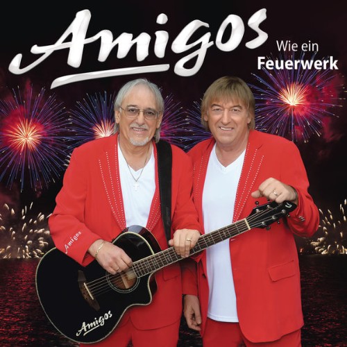 Amigos - Wie ein Feuerwerk (2016) [16B-44 1kHz]