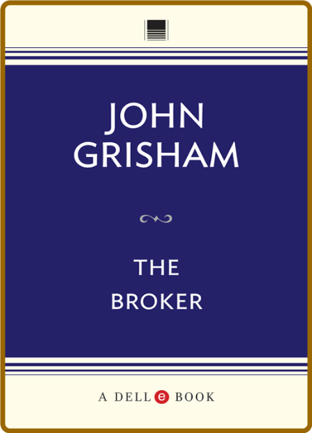 The Broker by John Grisham  0ae409f58f5f5bd82d4f7077c96bc901