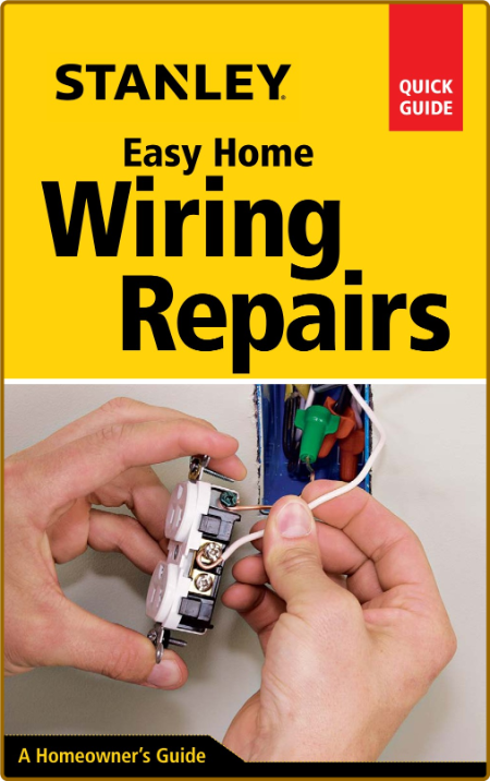 Stanley Easy Home Wiring Repairs 7c4efc030133867f390b0aca04106a01