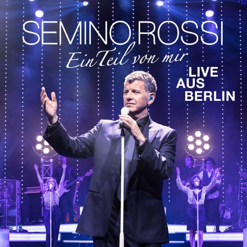 Semino Rossi - Ein Teil von mir  (Live aus Berlin) (2018) [16B-44 1kHz]