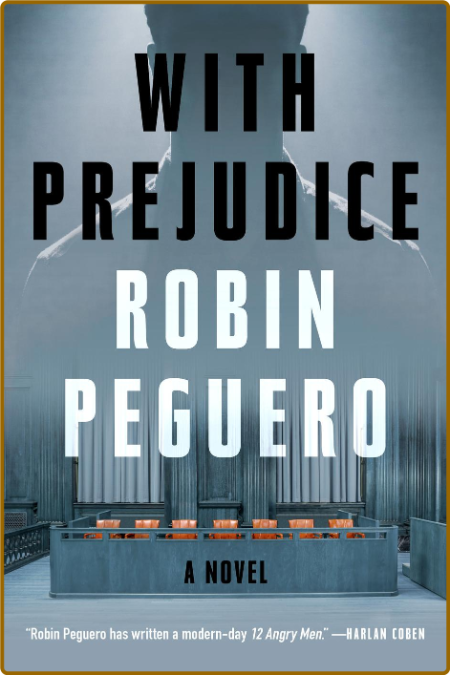 With Prejudice by Robin Peguero  Dbda2999e3dbe49afcad128f9478e303