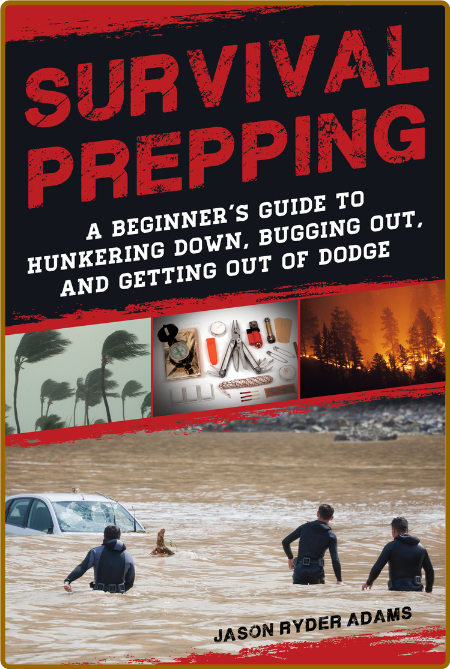 Survival Prepping - Beginners Guide To Hunkering Down - Bugging Out And Getting Ou... Ab8ecc0fc2dbc82949542050024b0f07