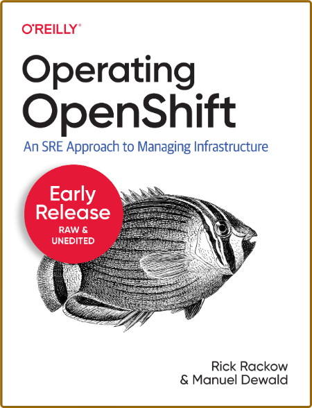 Operating OpenShift - An SRE Approach to Managing Infrastructure 2436ea0cbcaa690d772946773a68df0b