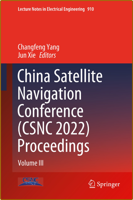  China Satellite Navigation Conference (CSNC 2022) Proceedings - Volume III 1dadc4f7928d1c86307b7c1e38851515