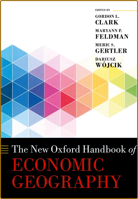  The New Oxford Handbook of Economic Geography,  82055c9c193553217395d85966bab51c