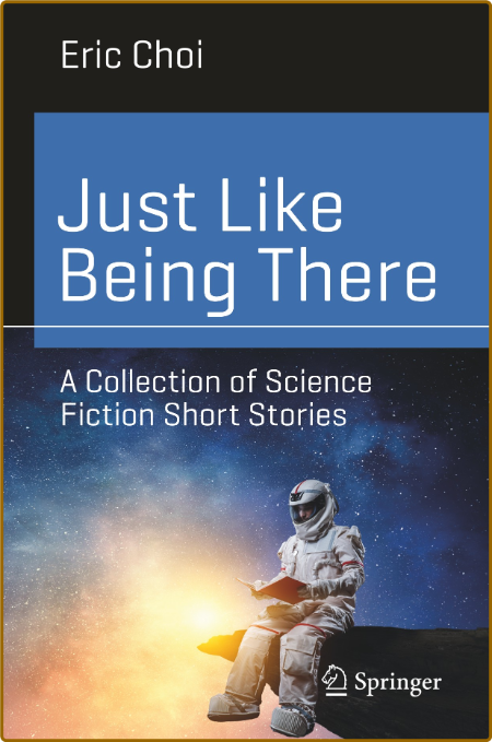  Just Like Being There - A Collection of Science Fiction Short Stories 62111748c3917372aee53dcb7d5d2425