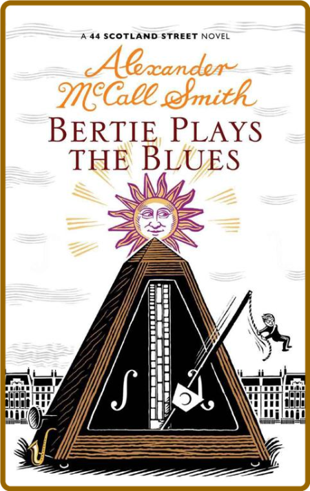 Bertie Plays The Blues by Alexander McCall Smith