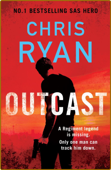 Outcast by Chris Ryan  6ba7f8f87d66e0e255c4947dbefb4130