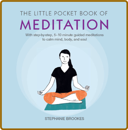 The Little Pocket Book of Meditation - With step-by-step, 5-10 minute guided medit... Df8ff28d5e743da4ff30c8fc602f4232