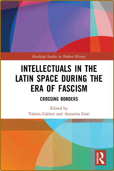  Intellectuals in the Latin Space during the Era of Fascism - Crossing Borders 45fdeebfd63f4d2f097adc827c955236