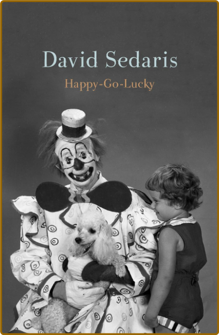 Happy-Go-Lucky by David Sedaris  64503fd45c2f78bbd83dea9948179e3c