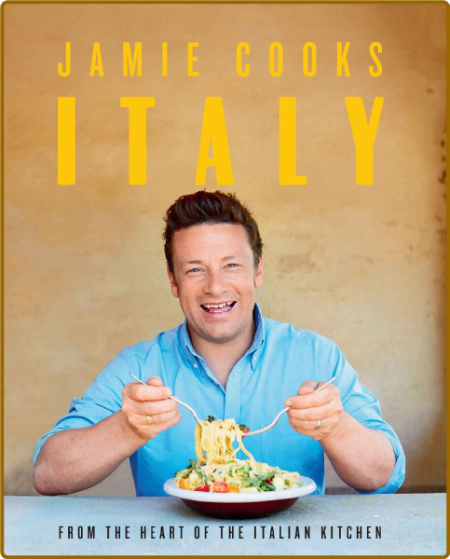 Jamie Cooks Italy by Jamie Oliver 4f14f76fab19c9978b0763e194555240