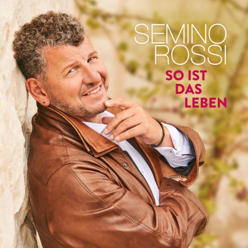 Semino Rossi - So ist das Leben (2019) [24B-44 1kHz]