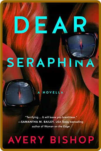 Dear Seraphina  A Novella by Avery Bishop  62c3746bbfaa041c0d311d56de255347