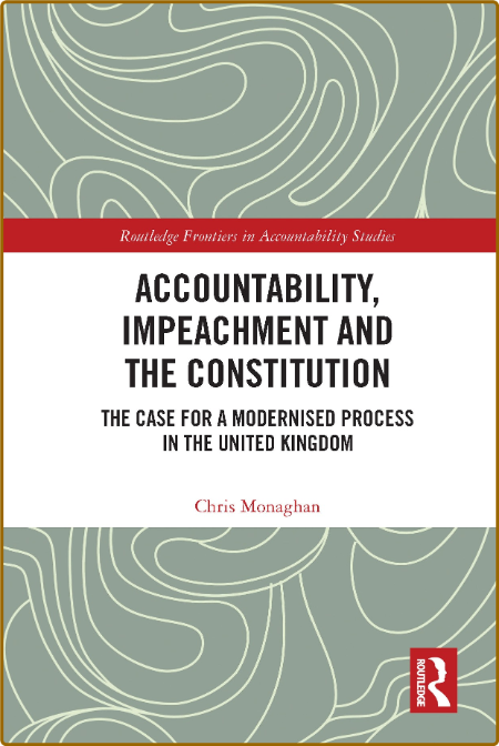  Accountability, Impeachment and the Constitution Ee9361c51bf4eaa02a35aa3d7e225f4e