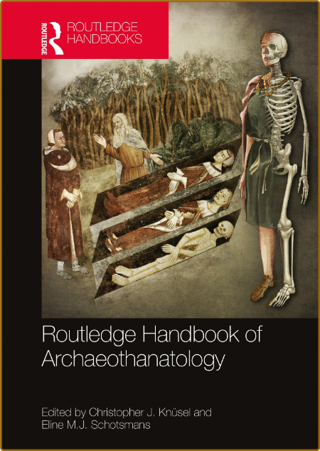  The  Handbook of Archaeothanatology - Bioarchaeology of Mortuary Behaviour 94963e45c66d59d3bdee6cfe3b487250