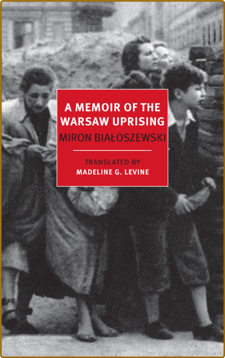  A Memoir of the Warsaw Uprising C0918d105d076744b0a930e243bdaf51