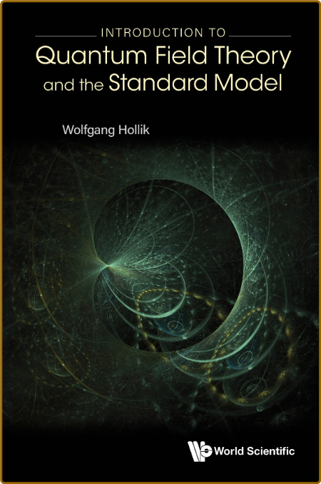 Hollik W  Introduction To Quantum Field Theory   Model 2021 45de741373a27ab2ab34a1ba6e89c758