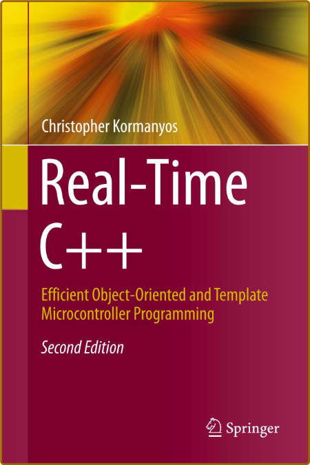 Real-Time C++ - Efficient Object-Oriented and Template Microcontroller Programming Eb93f4033a44d9b54fd8fbfdb4ccf559