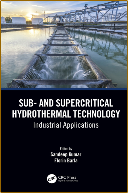 Kumar S  Sub- and Supercritical Hydrothermal Technology   2020 5ef5ee2c7cdae980b4e1f2caf921df5d